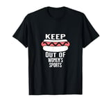 Keep Hot-Dogs Out Of Women's Sports Support Athlete Justice T-Shirt