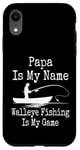 Coque pour iPhone XR Funny Papa Is My Name Walleye Fishing Is My Game Fish Humour