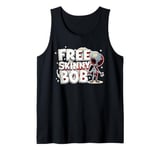 Free Skinny Bob The Gey Alien Being Held Captive Tank Top