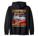 Sometimes I Look Back On My Life Drag Racing Zip Hoodie