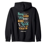 Sing To The Lord A New Song Religious Singing Zip Hoodie