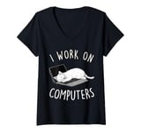 Womens I Work On Computers Funny Cat Lovers Tech Support Womens Men V-Neck T-Shirt