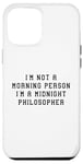 Coque pour iPhone 12 Pro Max Déclaration amusante « I'am Not Morning Person Midnight Philosopher »