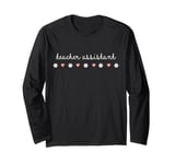 School Teacher Assistant Valentines Day Daisy Flowers Hearts Long Sleeve T-Shirt