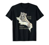 Save the Snow Leopards - For Big Cat Lovers T-Shirt