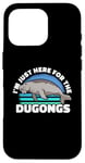 iPhone 16 Pro I'm Just Here For The Dugongs Marine Mammal Sea Cow Case