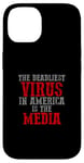 Coque pour iPhone 14 LE VIRUS LE PLUS MORT EN AMÉRIQUE EST LES MÉDIAS Provocateur