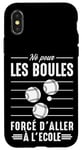 Coque pour iPhone X/XS Né pour les boules Boccia Boule Pétanque boules Drôle