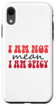 Coque pour iPhone XR Funny Sarcastic Women Not Mean I'm Spicy