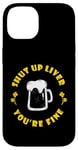 Coque pour iPhone 14 Boire de la bière Saint Patrick's Shut Up Foie