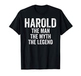 Mens Harold The Man The Myth The Legend Shirt First Name Harold T-Shirt