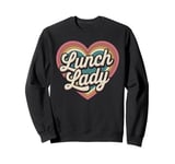 Lunch Lady Heart Cafeteria Worker Sweatshirt