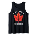 Maple Syrup Whisperer Funny Maple Syrup Tank Top