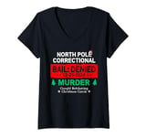 Womens Christmas Family North Pole Correctional Murder Xmas Carols V-Neck T-Shirt