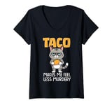 Womens Taco cat funny cat eating taco makes me feel less Murdery V-Neck T-Shirt