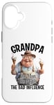 iPhone 16 Plus Grandpa The Man The Myth The Bad Influence Case