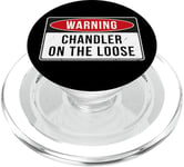 Panneau d'avertissement – Citation humoristique Chandler On The Loose PopSockets PopGrip pour MagSafe