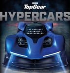 Jason Barlow - Top Gear Hypercars The Greatest Automotive Gamechangers Bok