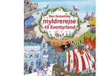 Den Fantastiske Myldrerejse Til Eventyrland | Tessa Rath | Språk: Dansk