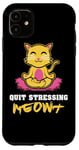 Coque pour iPhone 11 Quit Stressing Meowt Siège de méditation en lotus pour chat