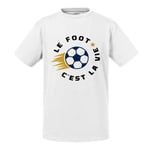 T-Shirt Enfant Le Foot C'est La Vie Sport Football Ballon Equipe