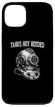 iPhone 13 Tanks Not Needed Vintage Dive Helmet - Funny Scuba Diving Case