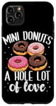 Coque pour iPhone 11 Pro Max Mini donuts A Hole Lot of Love Mini Donuts