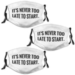 Never Too Late to Start Quote Unisex Face mask Scarf balaclava Bandana Breathable Reusable neck gaiter UV Protection Pack Of 3 Neck Gaiter