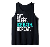 Eat Sleep Ice Bath Repeat Funny Ice Bathing Gift Tank Top