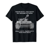 Tiger Panzer Tank Meme Tough Kitty, Cold Kitty Gift T-Shirt