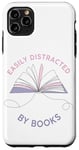 iPhone 11 Pro Max Easily Distracted by Books: Women & Girls Novel Reader Quote Case