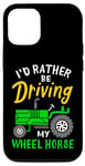 Coque pour iPhone 12/12 Pro Tracteur agricole amusant I'd Rather Be Driving My Wheel Horse