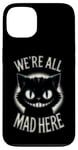 Coque pour iPhone 13 Alice au pays des merveilles – We're All Mad Here Cheshire Cat