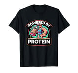 Funny Fitness Powered By Protein Gym Weightlifting T-Shirt