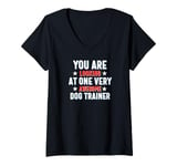 Womens You Are Looking at One Very Awesome Dog Trainer V-Neck T-Shirt