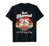 25th Wedding Anniversary His Hers Just Married 25 Years Ago T-Shirt