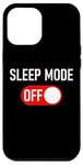 Coque pour iPhone 12 Pro Max Sleep Mode OFF – Funny Men & Women Entrepreneur Humor Quote