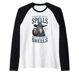 I Might Be Out Of Spells But I'm Not Out Of Shells Raglan Baseball Tee