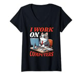 Womens Tech Support I Work on Computers V-Neck T-Shirt