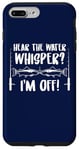 iPhone 7 Plus/8 Plus Fishing Quote Hear The Water Whisper Fisherman Sounds Case