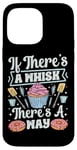 iPhone 14 Pro Max Bake Baking Whisk Pun Cupcake If There's A Whisk There's A Case