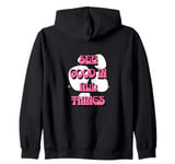 See Good In All Things Positive Affirmations Pink Women Zip Hoodie