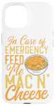 iPhone 15 Mac And Cheese In Case Of Emergency Feed Me Mac & Cheese Case