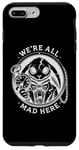 iPhone 7 Plus/8 Plus Alice in Wonderland - We're All Mad Here Rabbit Hatter Quote Case