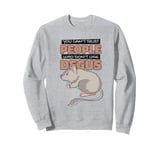 Can't Trust People Who Don't Like Degus Ordinary Degu Sweatshirt