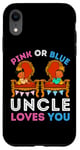 Coque pour iPhone XR Rose ou bleu Uncle Loves You Gender Reveal Bro Baby Shower