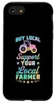 iPhone SE (2020) / 7 / 8 Buy Local Support Your Local Farmer Case