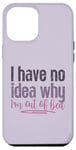 Coque pour iPhone 12 Pro Max Je ne sais pas pourquoi je suis sortie du lit Funny Love Sleeping