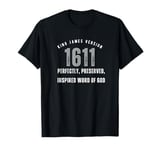 King James Version KJV 1611 T-Shirt