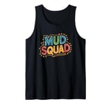 Mud Squad, Mud Run Team and Mud Runner Tank Top